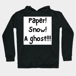 Paper, Snow, A Ghost! Hoodie